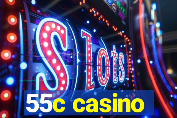 55c casino